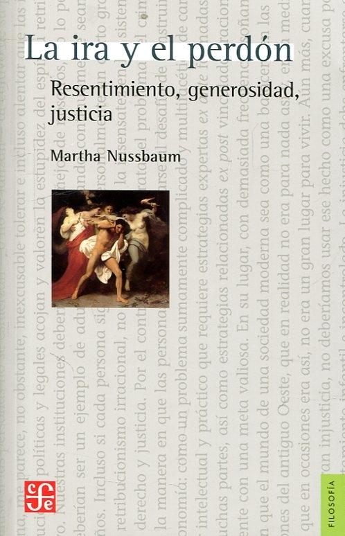 La ira y el perdón "Resentimiento, generosidad, justicia "