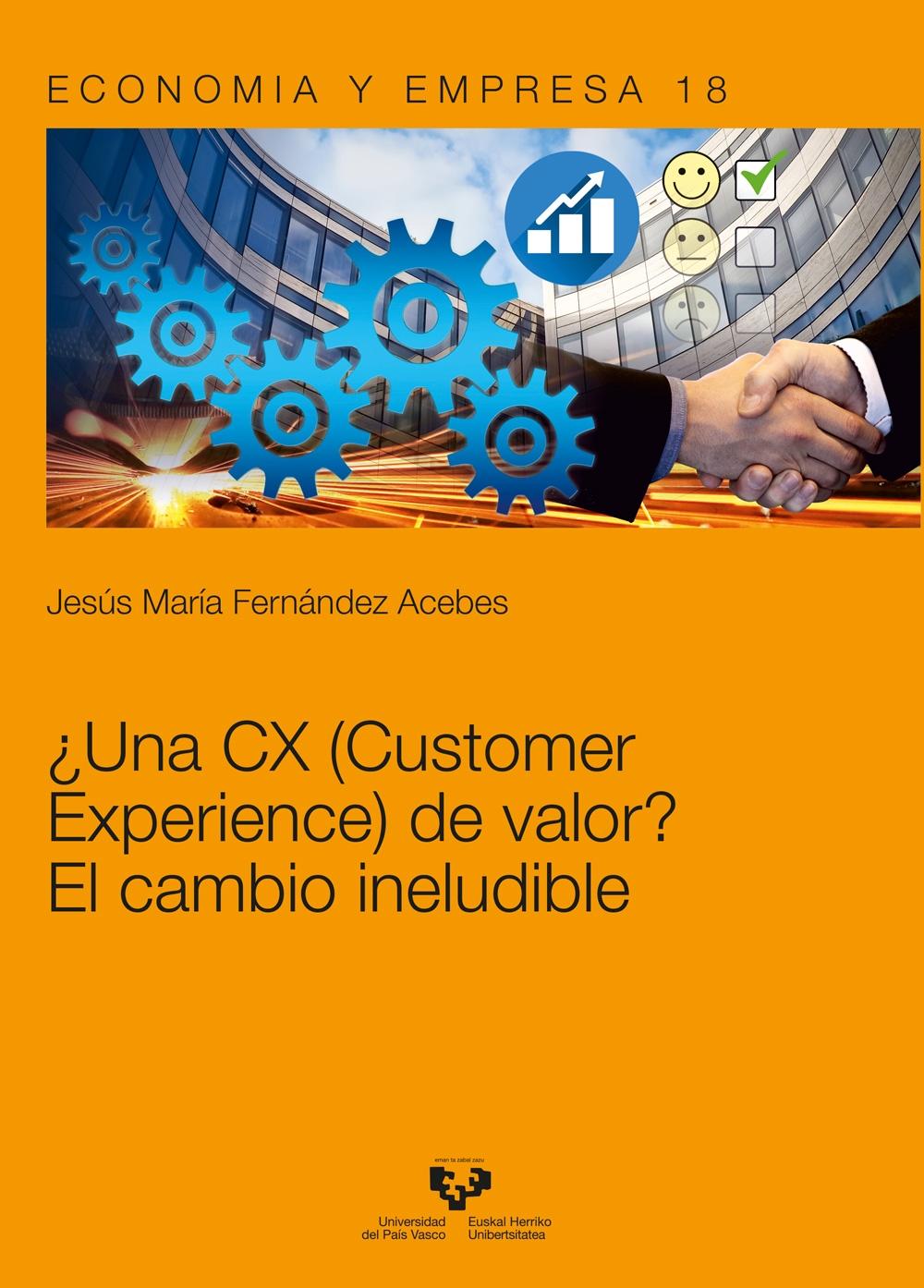 ¿Una CX (Customer Experience) de valor? "El cambio ineludible "