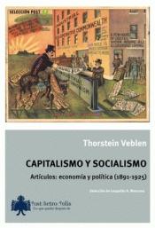 Capitalismo y socialismo "Artículos: economía y política (1891-1925)"