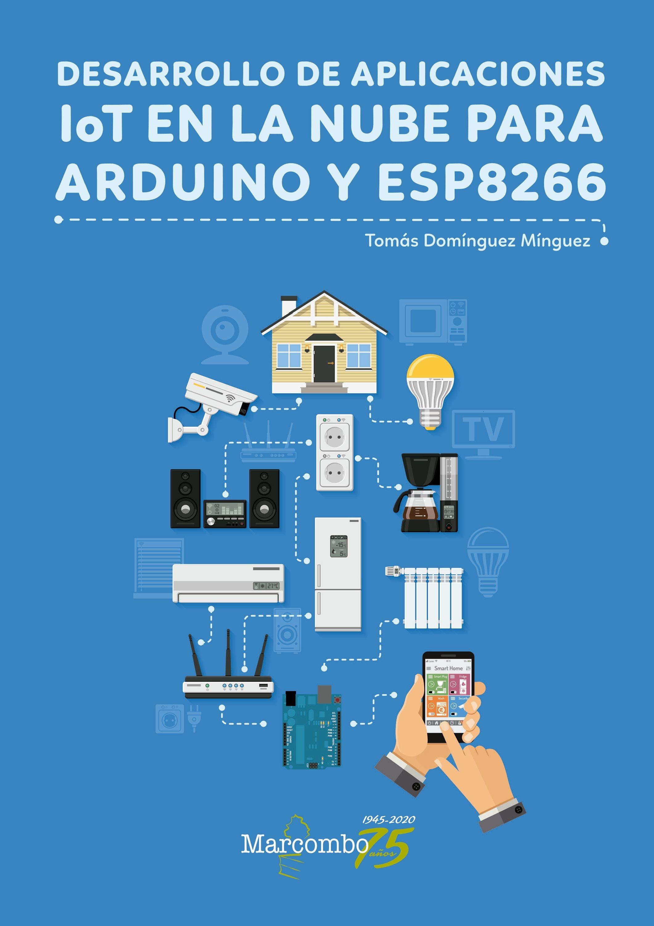 Desarrollo de aplicaciones IoT en la nube para Arduino y ESP8266 