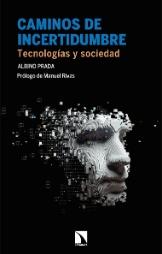 Caminos de incertidumbre "Tecnologías y sociedad"