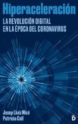 Hiperaceleración "La revolución digital en la época del coronavirus"