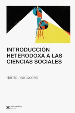 Introducción heterodoxa a las ciencias sociales