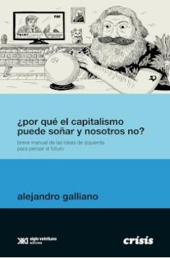 ¿Por qué el capitalismo puede soñar y nosotros no?