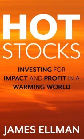 Hot Stocks "Investing for Impact and Profit in a Warming World"