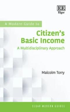 A Modern Guide to Citizens Basic Income "A Multidisciplinary Approach"