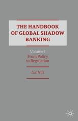 The Handbook of Global Shadow Banking Vol.I "From Policy to Regulation"