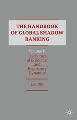 The Handbook of Global Shadow Banking Vol.II "The Future of Economic and Regulatory Dynamics"