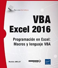 VBA Excel 2016 "Programación En Excel: Macros Y Lenguaje Vba"
