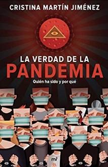 La verdad de la pandemia "Quién ha sido y por qué"
