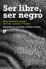 Ser libre, ser negro