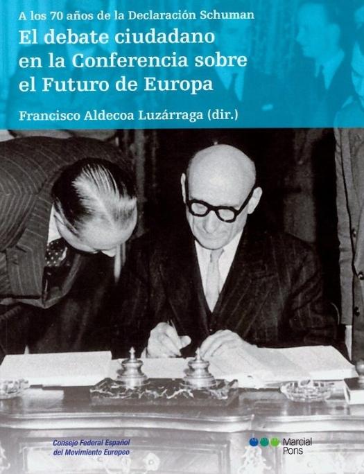 El debate ciudadano en la conferencia sobre el futuro de Europa "A los 70 años de la declaración Schuman"