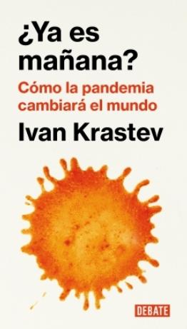 ¿Ya es mañana? "Cómo la pandemia cambiará el mundo"