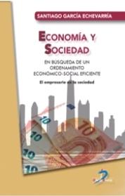 Economía y sociedad "En busca de un ordenamiento económico-social diferente"