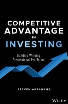Competitive Advantage in Investing "Building Winning Professional Portfolios"