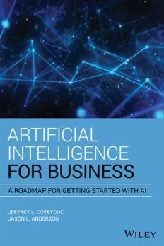 Artificial Intelligence for Business "A Roadmap for Getting Started with AI"