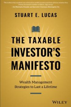 The Taxable Investor's Manifesto "Wealth Management Strategies to Last a Lifetime"