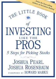 The Little Book of Investing Like the Pros "Five Steps for Picking Stocks"