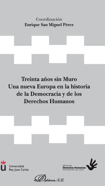 Treinta años sin Muro "Una nueva Europa en la historia de la Democracia y de los Derechos Humanos"