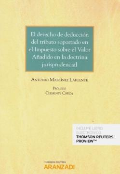 El derecho de deducción del tributo soportado en el Impuesto sobre el Valor Añadido  "en la doctrina jurisprudencial"