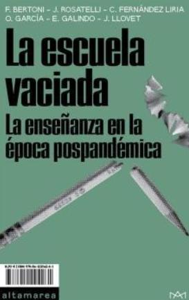 La escuela vaciada "La enseñanza en la época pospandámica"