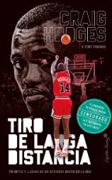 Tiro de larga distancia "Triunfos y luchas de un activista negro en la NBA"