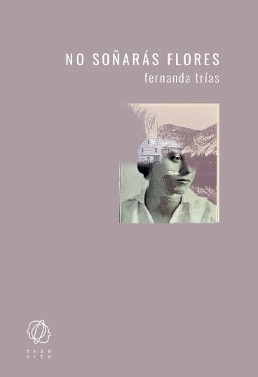 No soñarás flores