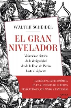 El gran nivelador "Violencia e historia de la desigualdad desde la Edad de Piedra hasta el siglo XXI"