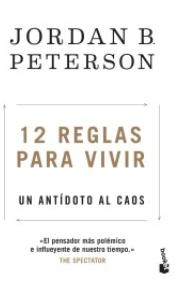 12 reglas para vivir "Un antídoto al caos"