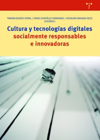 Cultura y tecnologías socialmente responsables e innovadoras