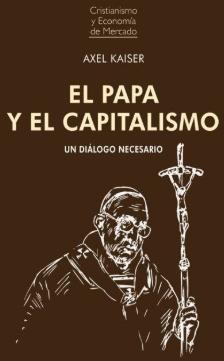 El Papa y el Capitalismo "Un diálogo necesario"