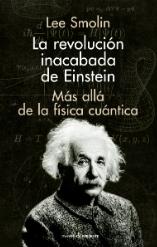 La revolución inacabada de Einstein "Más allá de la física cuántica"