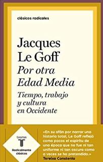 Por otra Edad Media "Tiempo, trabajo y cultura en Occidente"