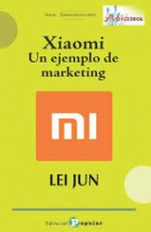 Xiaomi "Un ejemplo de marketing" Xiaomi "Un ejemplo de marketing"