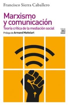 Marxismo y comunicación "Teoría crítica de la mediación social"