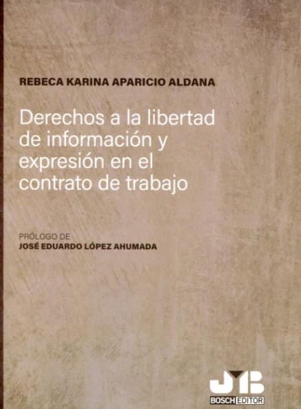 Derechos a la libertad de información y expresión en el contrato de trabajo