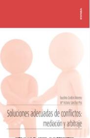 Soluciones adecuadas de conflictos: mediación y arbitraje