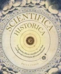 Scientífica histórica "Los grandes libros científicos que han configurado la historia del conocimiento"