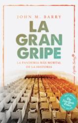 La gran gripe "La pandemia más mortal de la historia"