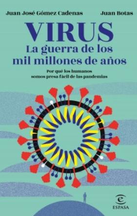 Virus. La guerra de los mil millones de años "Por qué los humanos somos presa fácil de las pandemias"