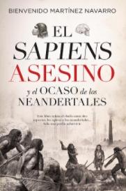 El sapiens asesino y el ocaso de los neandertales