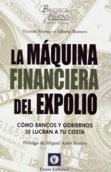 Máquina financiera del expolio "Cómo bancos y gobiernos se lucran a tu costa"