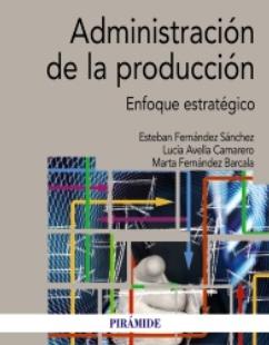 Administración de la producción "Enfoque estratégico"