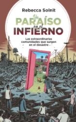 Un paraíso en el infierno "Las extraordinarias comunidades que surgen en el desastre"