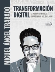 Transformación digital "La nueva estrategia empresarial del siglo XXI"