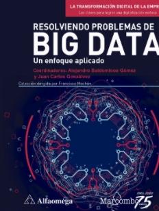 Resolviendo problemas de Big Data "Un enfoque aplicado"