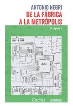 De la fábrica a la metrópolis "Ensayos 2"