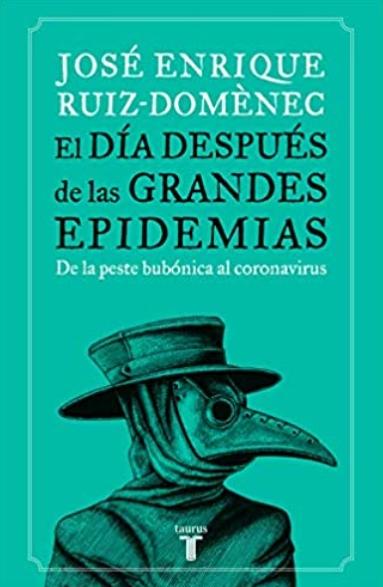 El día después de las grandes epidemias "De la peste bubónica al coronavirus"