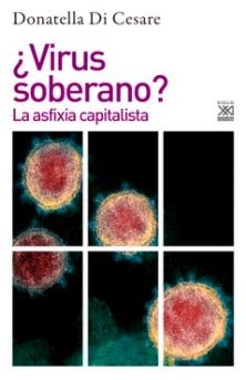 ¿Virus soberano? "La asfixia capitalista"