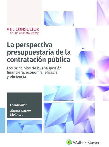 La perspectiva presupuestaria de la contratación pública "Principios de buena gestión financiera: economía, eficacia y eficiencia"